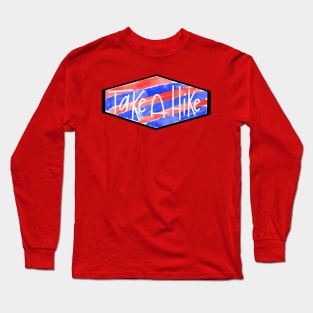 Take A Hike Red White and Blue Long Sleeve T-Shirt